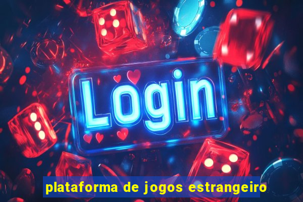 plataforma de jogos estrangeiro